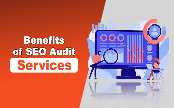 Benefits of SEO Audit Services