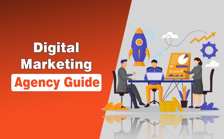 Digital Marketing Agency Guide