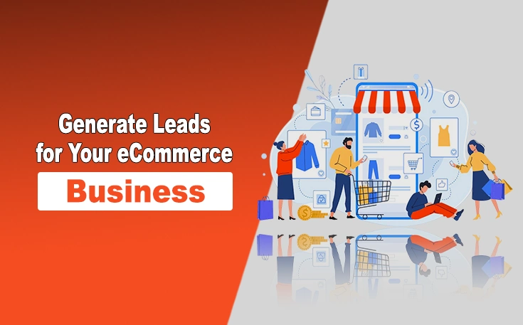 Generate Leads for your eCommerce Business