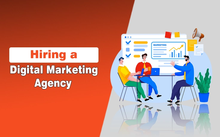 Factors to Consider Before Hiring a Digital Marketing Agency