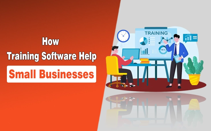How Training Software Help Small Businesses