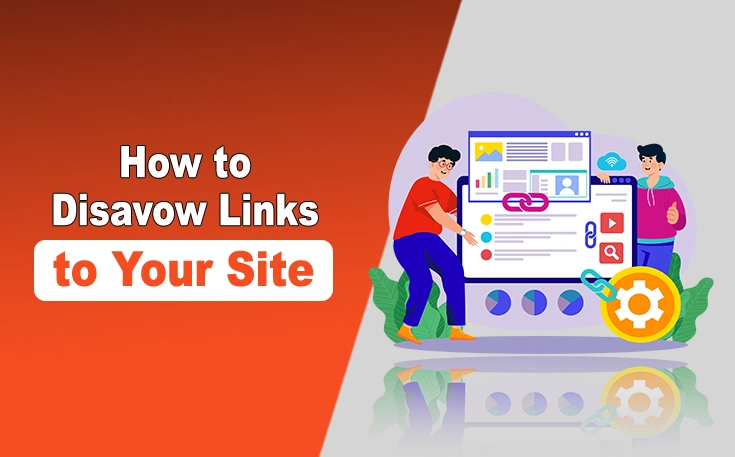 How to Disavow Links to Your Site