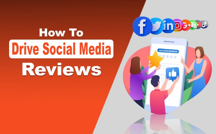 How to Drive Social Media Reviews