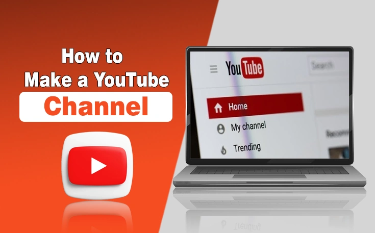 How to Make a YouTube Channel