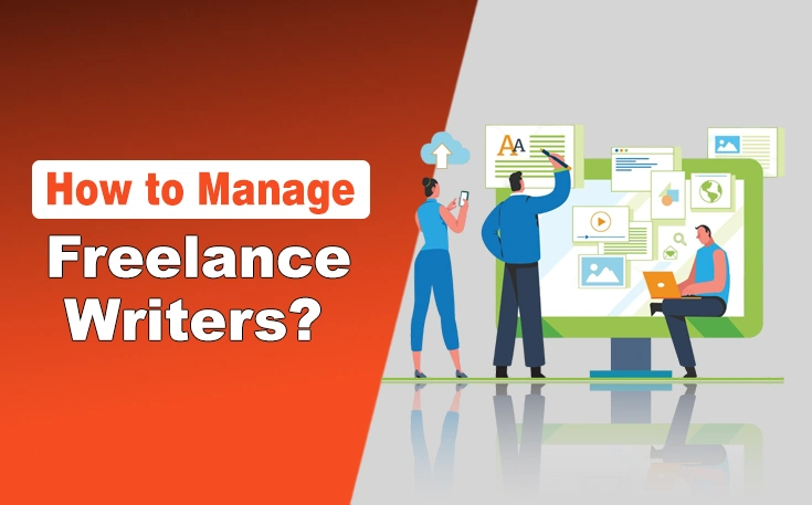 How to Manage Freelance Writers