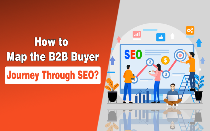How to Map the B2B Buyer Journey Through SEO
