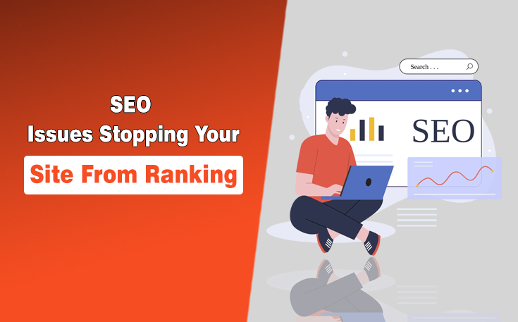 SEO Issues Stopping Your Site From Ranking
