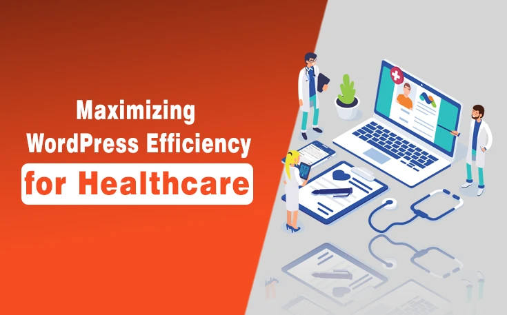 WordPress Efficiency for Healthcare