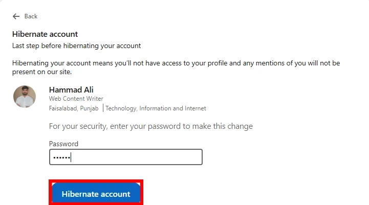 After all this, put the security password to confirm “Hibernate Account”