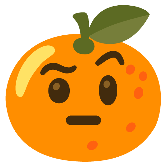 tangerine face with raised eyebrow