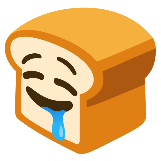 bread drooling face