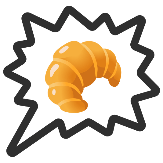 right anger bubble croissant