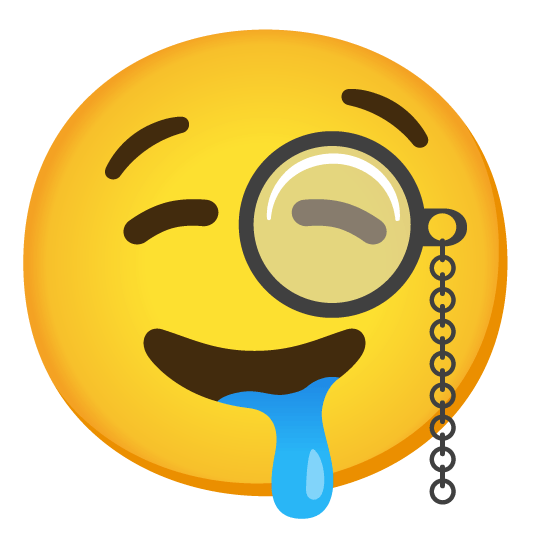 face with monocle drooling face