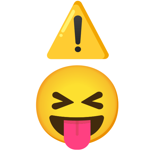 warning stuck out tongue closed eyes