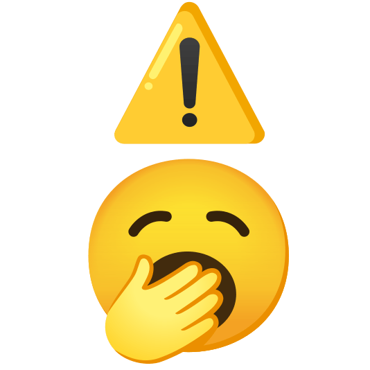 warning yawning face