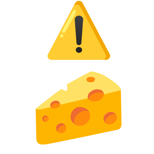 warning cheese wedge